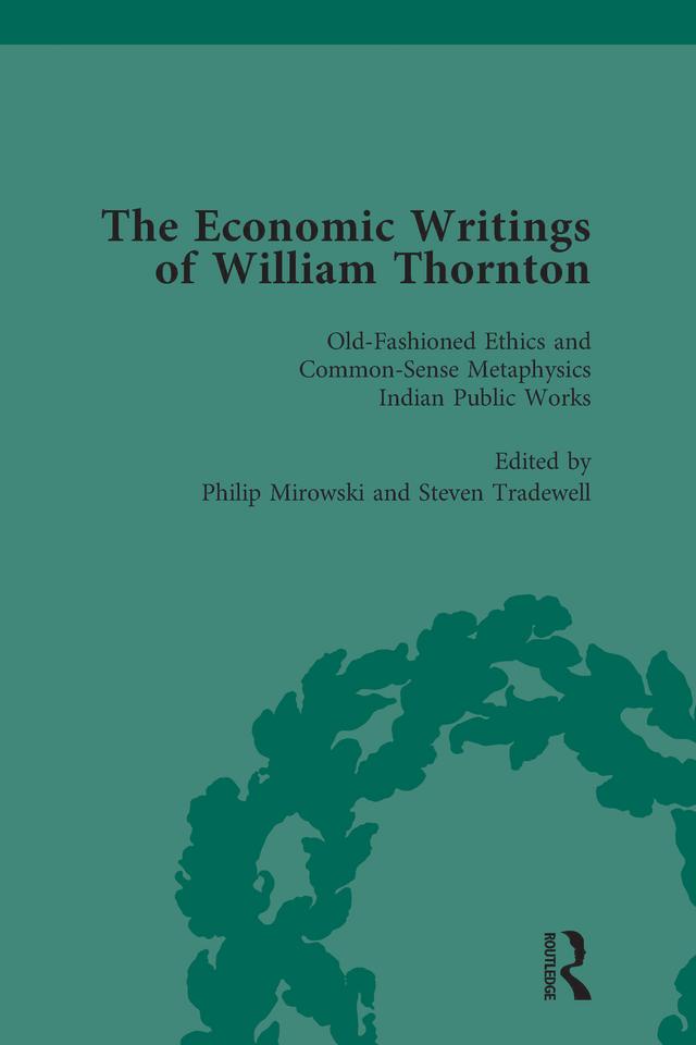 The Economic Writings of William Thornton Vol 5 by Philip Mirowski, Steven Tradewell