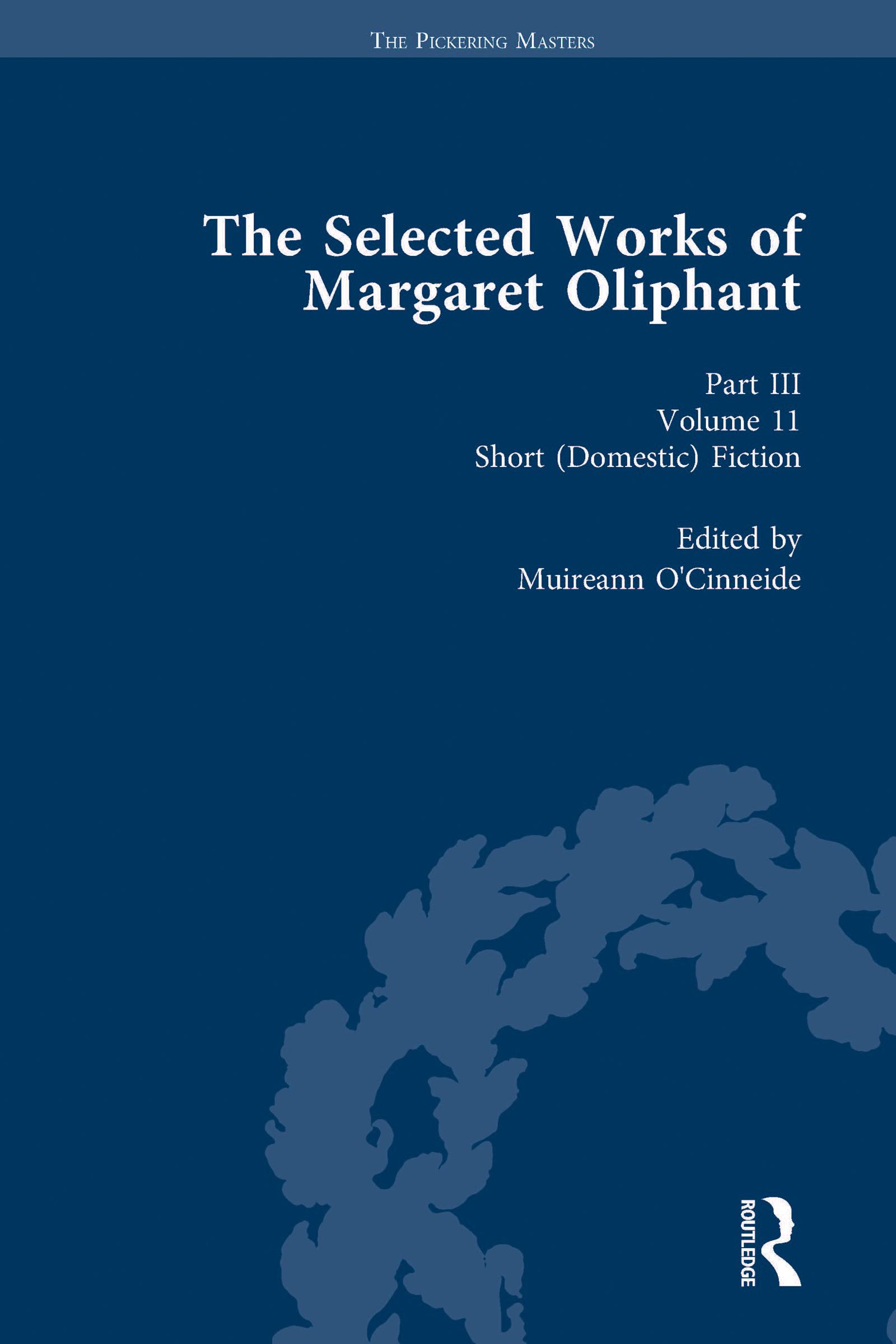 The Selected Works of Margaret Oliphant, Part III Volume 11