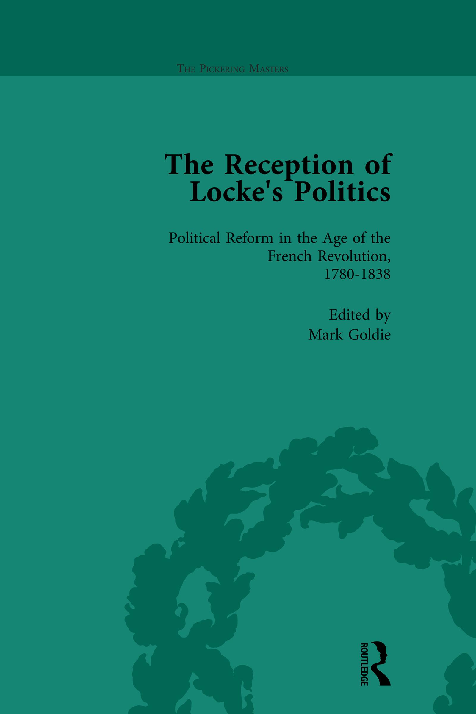 The Reception of Locke's Politics Vol 4