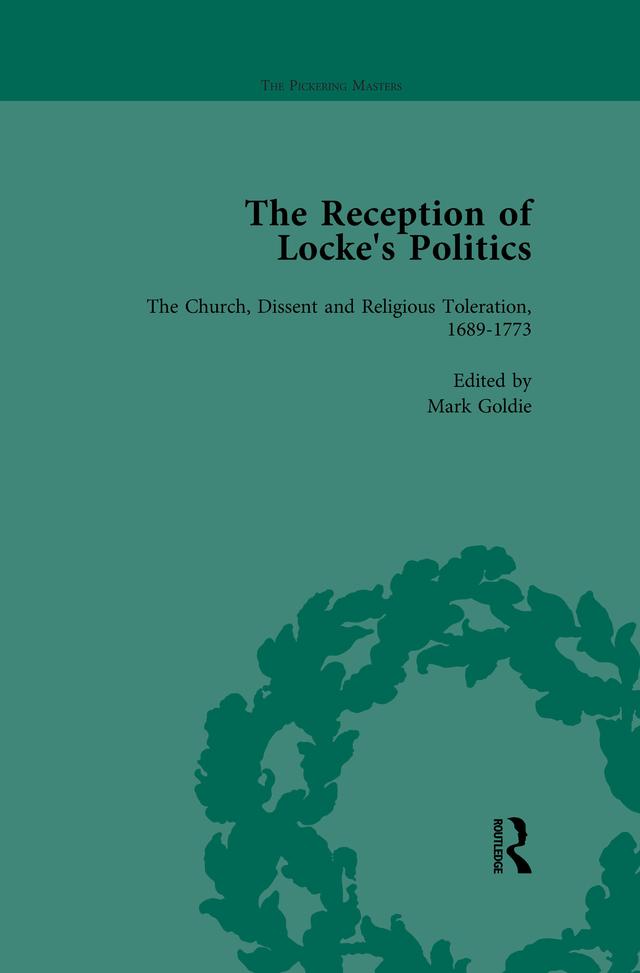 The Reception of Locke's Politics Vol 5 by Mark Goldie