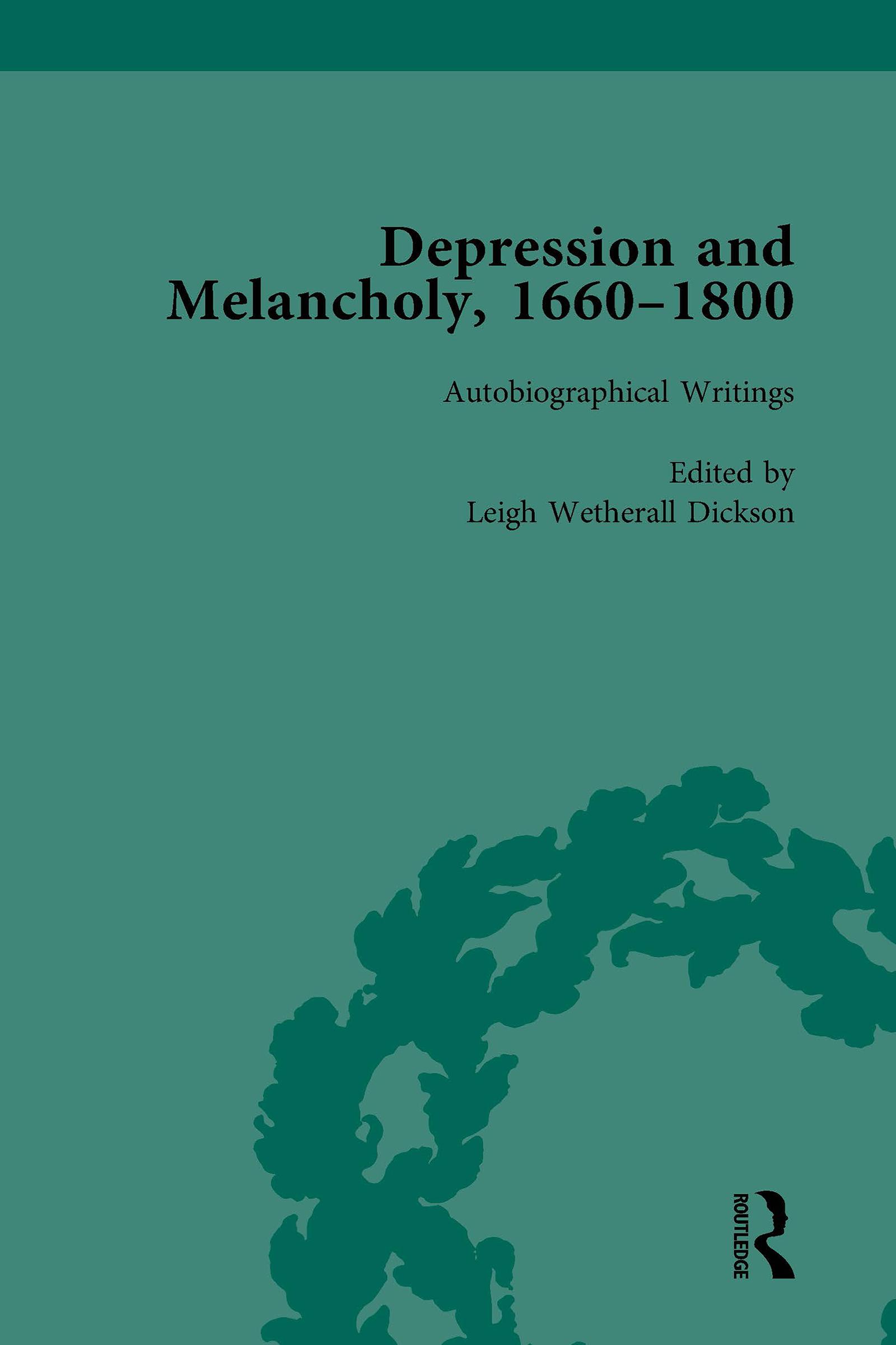 Depression and Melancholy, 1660–1800 vol 3
