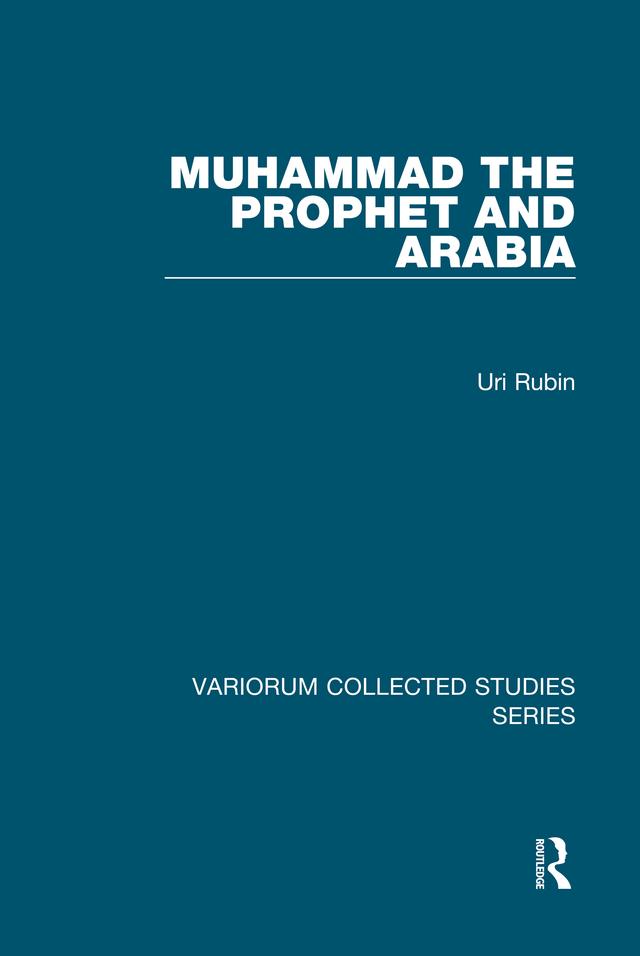 Muhammad the Prophet and Arabia by Uri Rubin