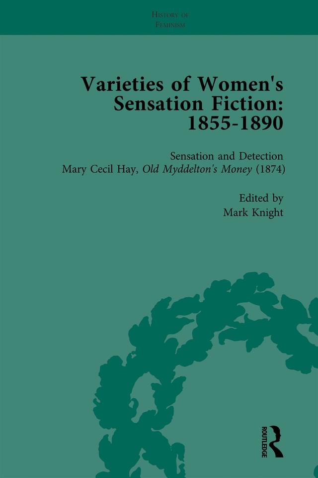 Varieties of Women's Sensation Fiction, 1855-1890 Vol 5 by Andrew Maunder, Graham Law, Mark Knight, Sally Mitchell, Tamar Heller