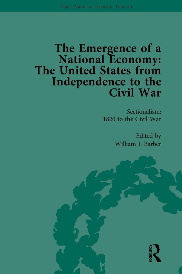 The Emergence of a National Economy Vol 6 by Malcolm Rutherford, Marianne Johnson, William J Barber