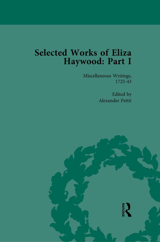 Selected Works of Eliza Haywood, Part I Vol 1 by Alex Pettit, Christine Blouch, Jerry Beasley, Kathryn King, Margo Collins, Patrick Spedding