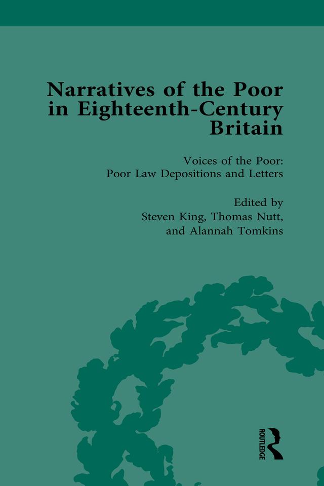 Narratives of the Poor in Eighteenth-Century England Vol 1 by Alannah Tomkins, Alysa Levene, Deborah A Symonds, Lisa Zunshine, Peter King, Steven King, Thomas Nutt
