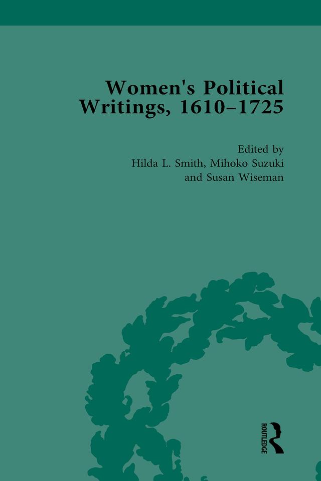 Women's Political Writings, 1610-1725 Vol 4 by Hilda L Smith, Mihoko Suzuki, Susan Wiseman