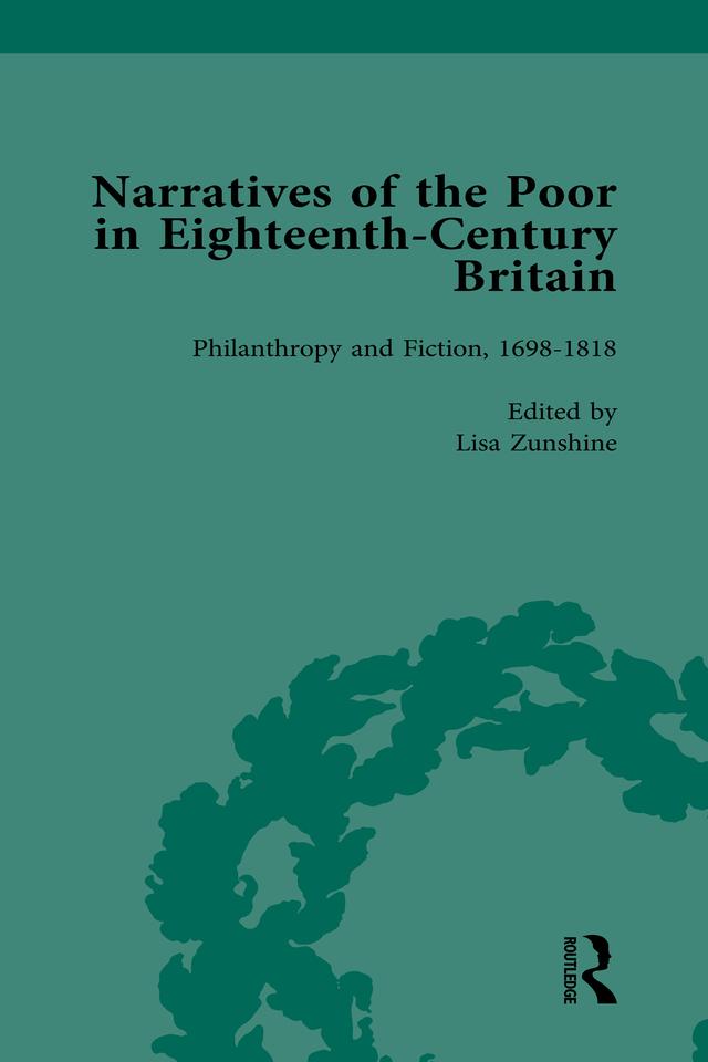 Narratives of the Poor in Eighteenth-Century England Vol 5 by Alannah Tomkins, Alysa Levene, Deborah A Symonds, Lisa Zunshine, Peter King, Steven King, Thomas Nutt