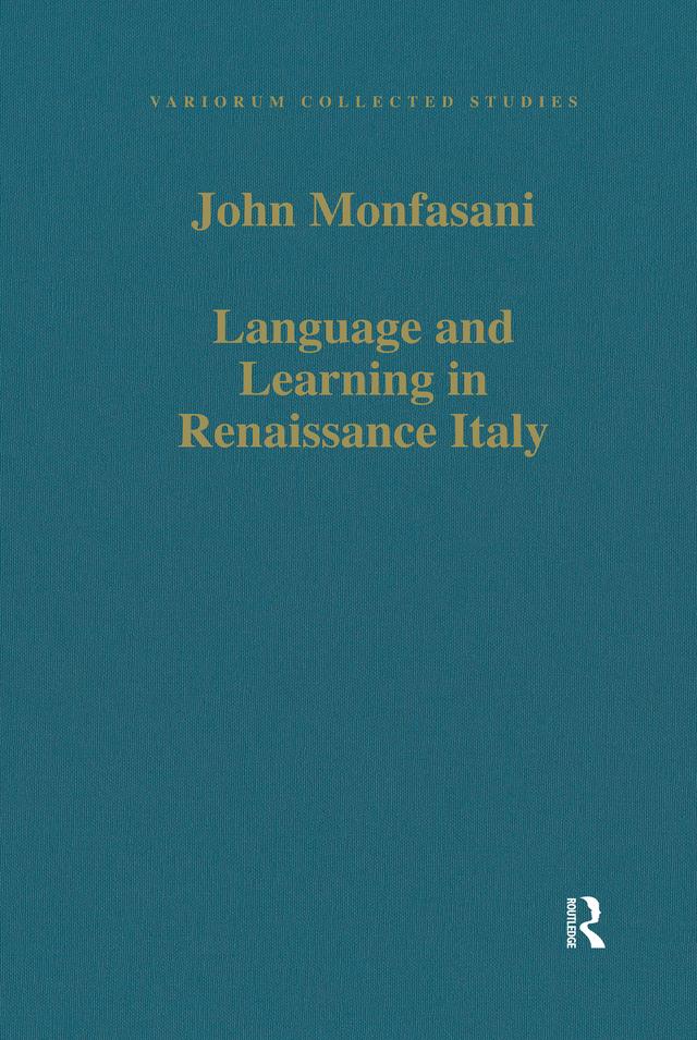 Language and Learning in Renaissance Italy by John Monfasani