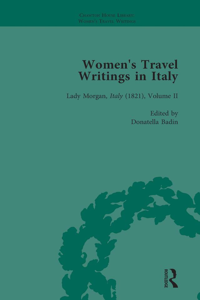 Women's Travel Writings in Italy, Part II vol 7 by Betty Hagglund, Donatella Badin, Jennie Batchelor, Julia Banister