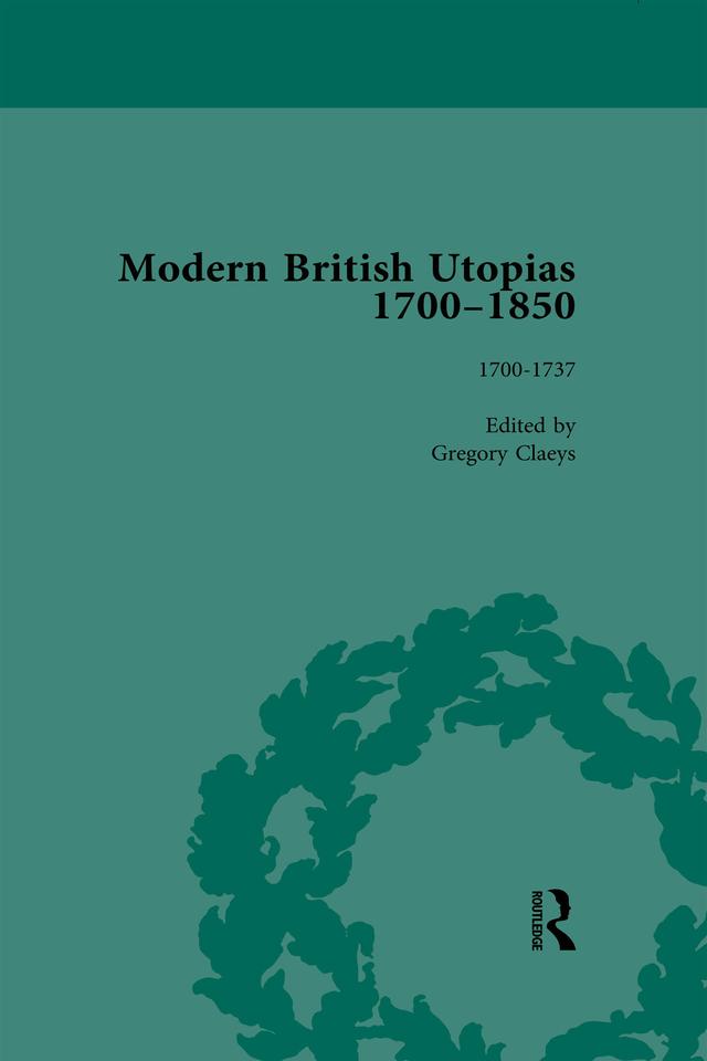 Modern British Utopias, 1700-1850 Vol 1 by Gregory Claeys