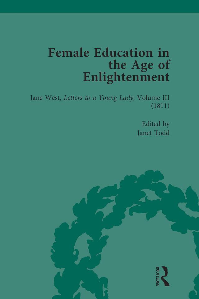 Female Education in the Age of Enlightenment, vol 6 by Janet Todd