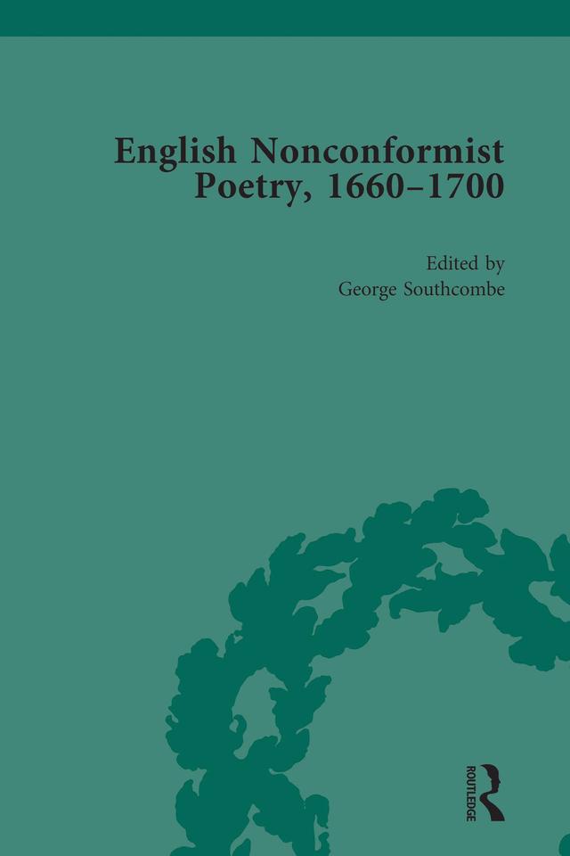 English Nonconformist Poetry, 1660–1700, vol 2 by George Southcombe