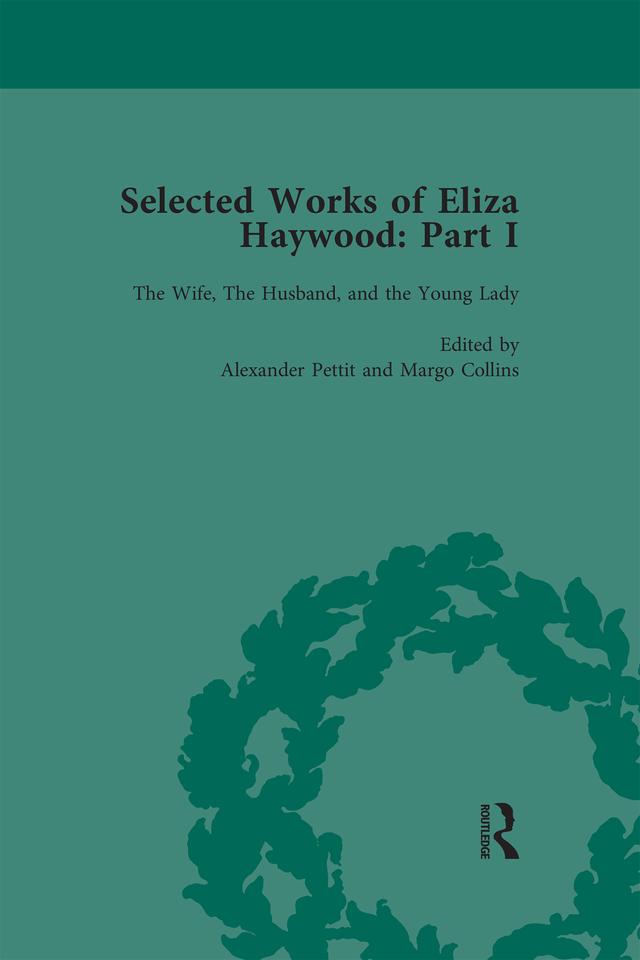 Selected Works of Eliza Haywood, Part I Vol 3 by Alex Pettit, Christine Blouch, Jerry Beasley, Kathryn King, Margo Collins, Patrick Spedding
