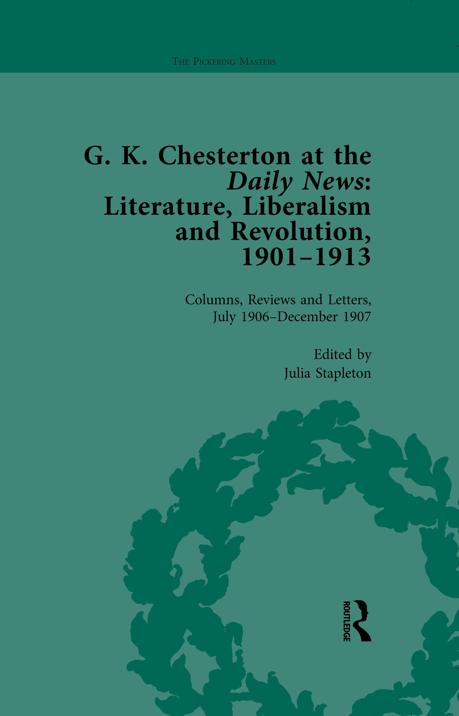 G K Chesterton at the Daily News, Part I, vol 4