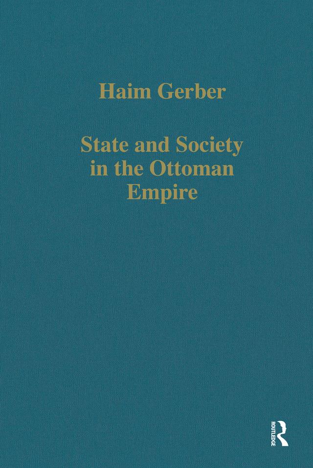 State and Society in the Ottoman Empire by Haim Gerber