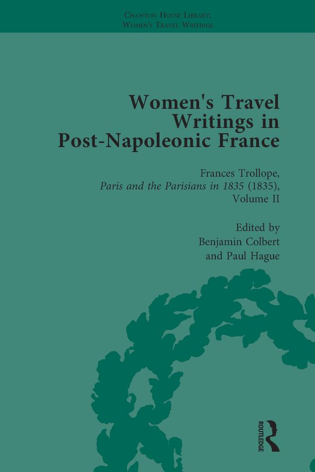 Women's Travel Writings in Post-Napoleonic France, Part II vol 8 by Benjamin Colbert, Lucy Morrison, Paul Hague, Stephen Bending, Stephen Bygrave