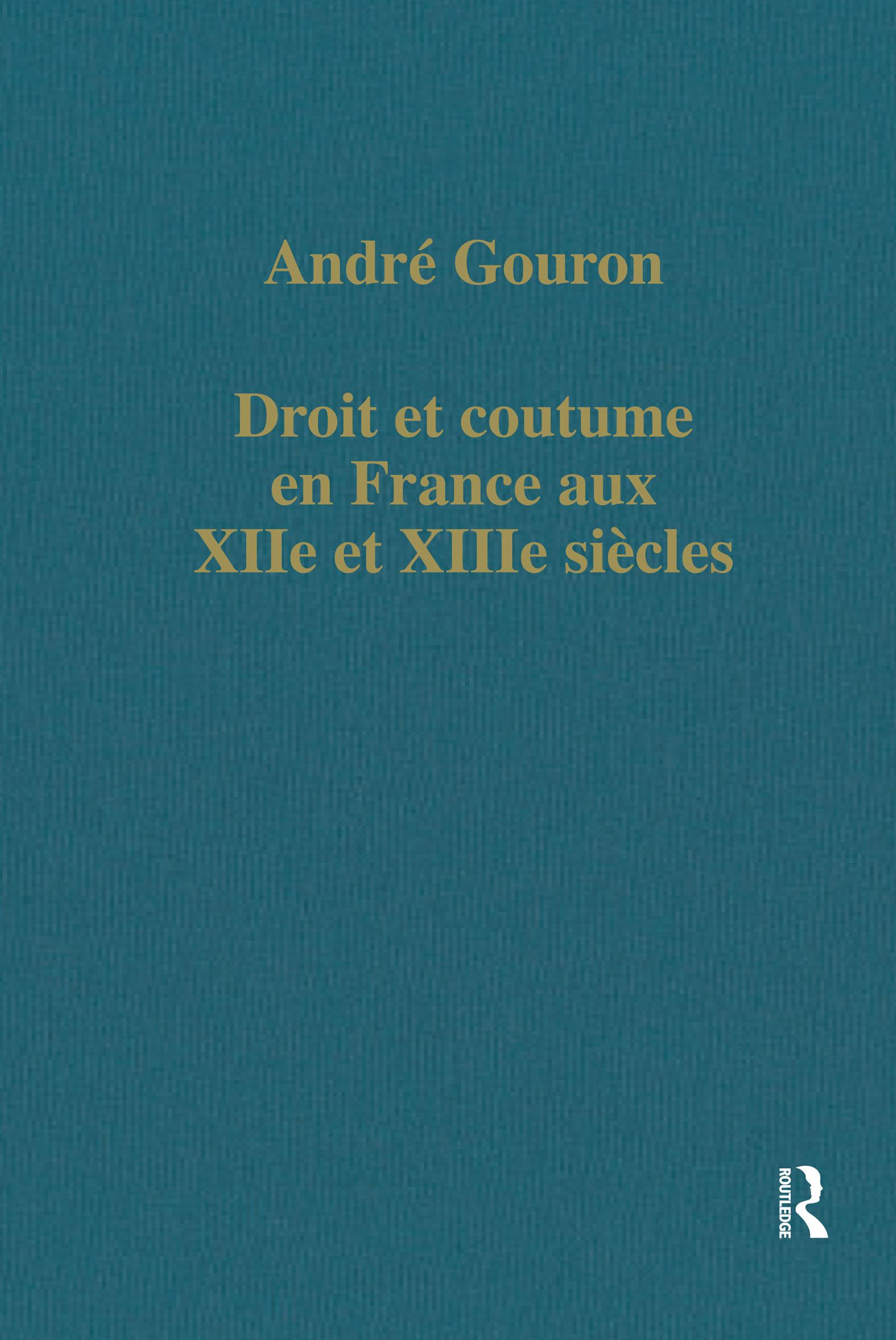 Droit et coutume en France aux XIIe et XIIIe siècles