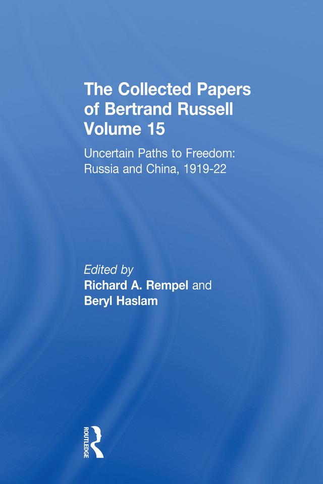 The Collected Papers of Bertrand Russell, Volume 15 by Beryl Haslam, Richard A. Rempel