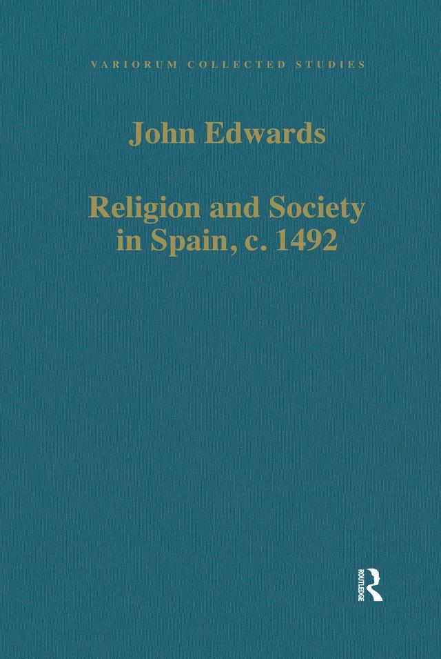 Religion and Society in Spain, c. 1492 by John Edwards