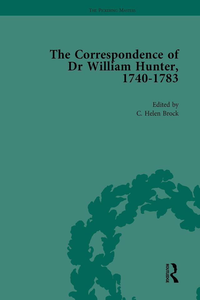 The Correspondence of Dr William Hunter Vol 2 by Helen Brock