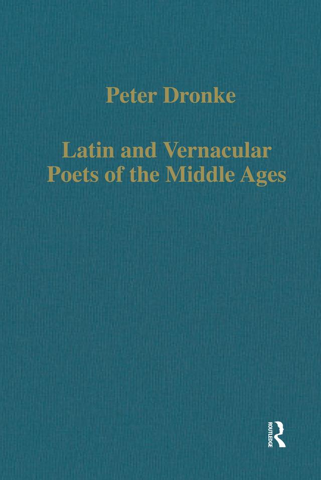 Latin and Vernacular Poets of the Middle Ages by Peter Dronke