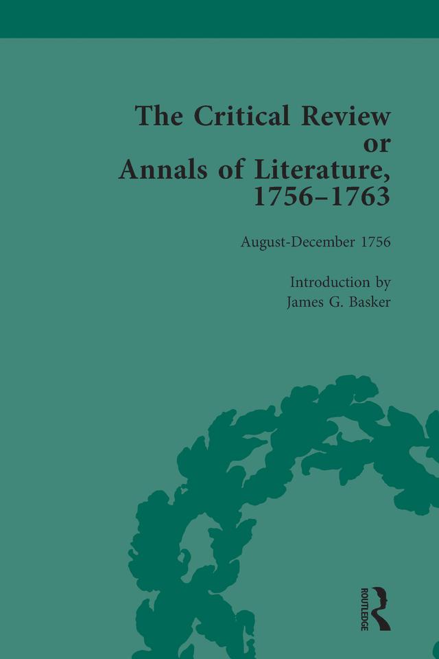The Critical Review or Annals of Literature, 1756-1763 Vol 2 by James G Basker