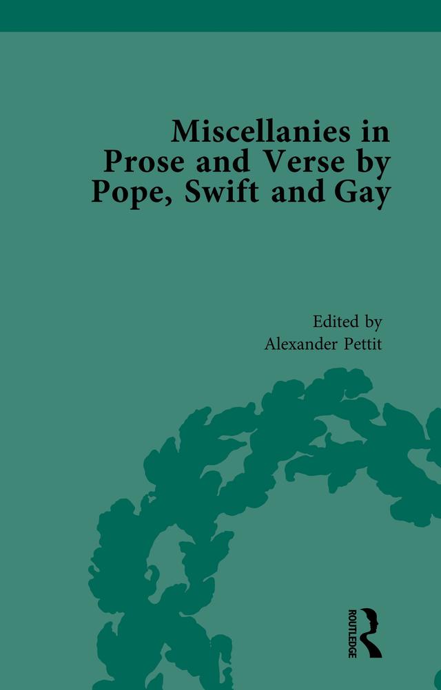 Miscellanies in Prose and Verse by Pope, Swift and Gay Vol 4 by Alexander Pettit, William Rees-Mogg