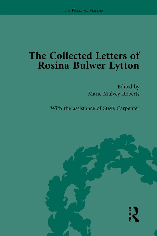 The Collected Letters of Rosina Bulwer Lytton Vol 2 by Marie Mulvey-Roberts