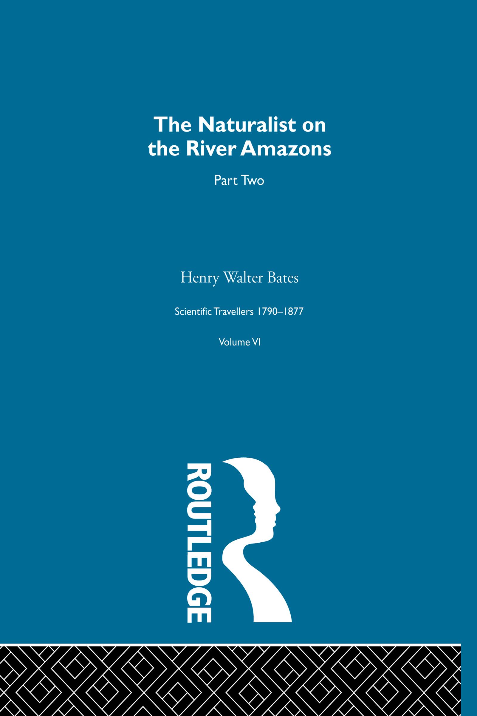 The Naturalist on the River Amazons Vol II