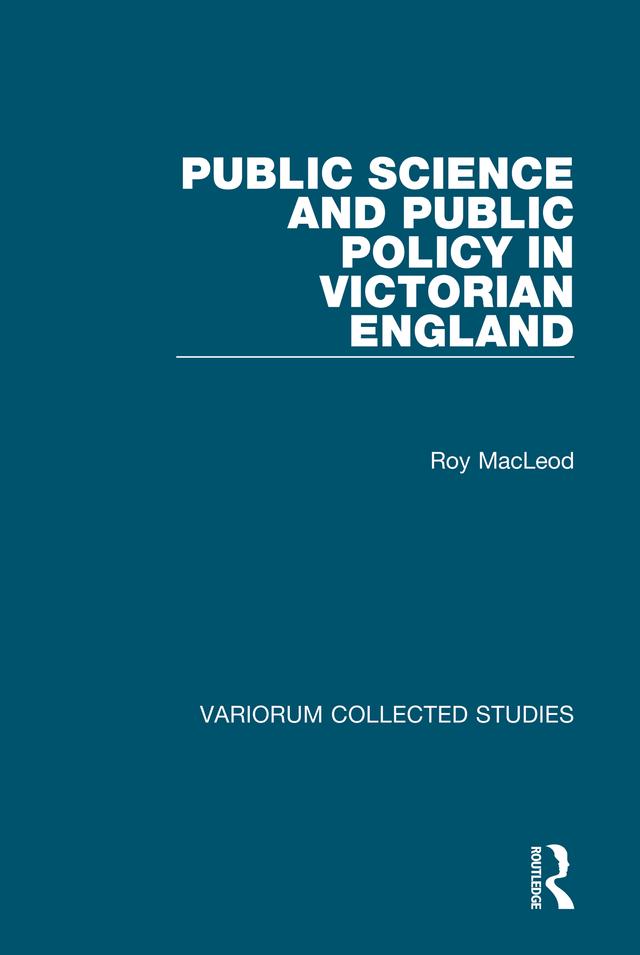 Public Science and Public Policy in Victorian England by Roy M. MacLeod