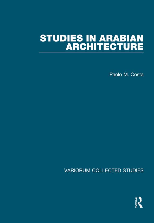 Studies in Arabian Architecture by Paolo M. Costa