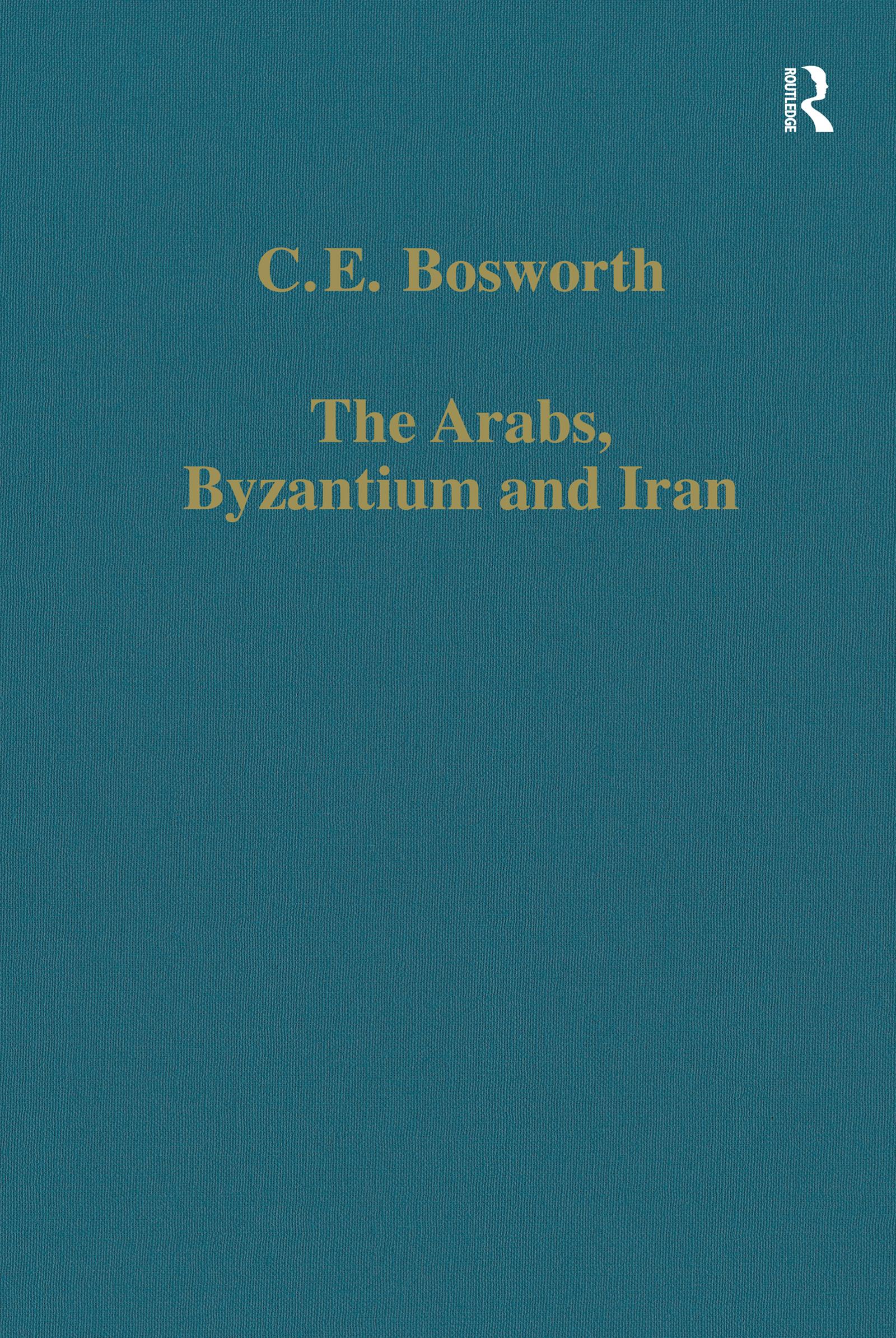 The Arabs, Byzantium and Iran