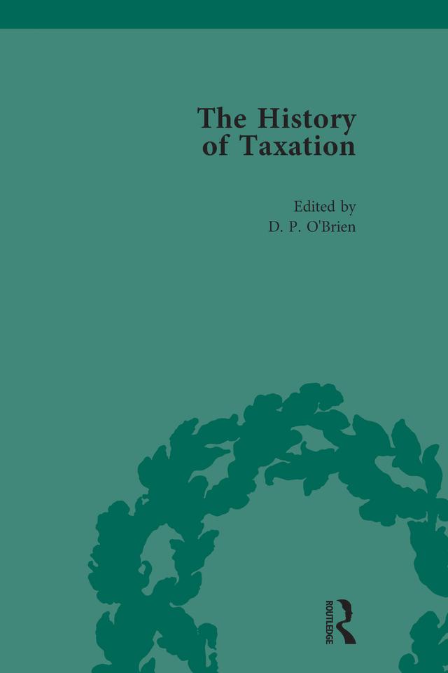 The History of Taxation Vol 3 by D P O'Brien