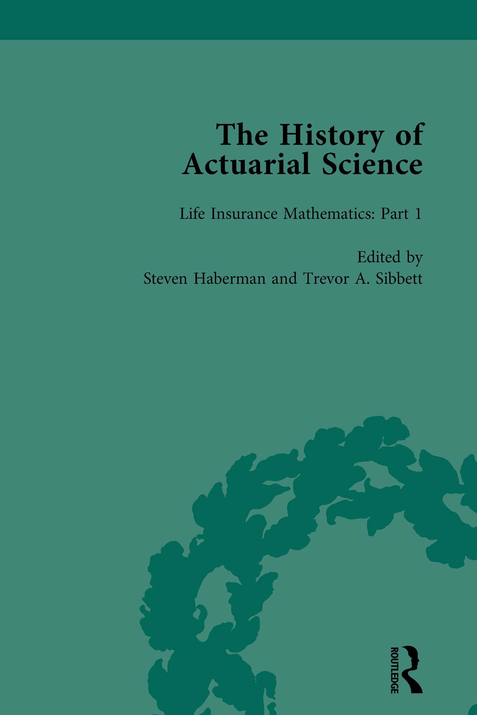 The History of Actuarial Science Vol III