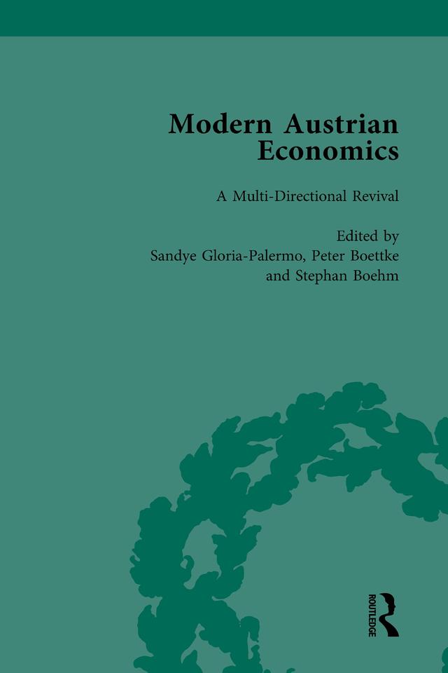 Modern Austrian Economics Vol 1 by Peter J Boettke, Sandye Gloria-Palermo, Stephan Bohm