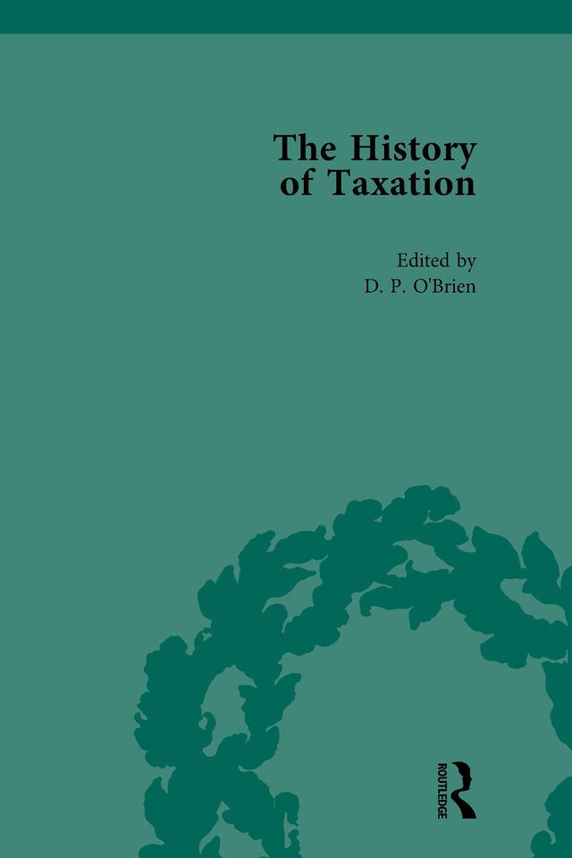 The History of Taxation Vol 2 by D P O'Brien