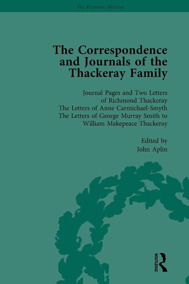 The Correspondence and Journals of the Thackeray Family Vol 1 by John Aplin