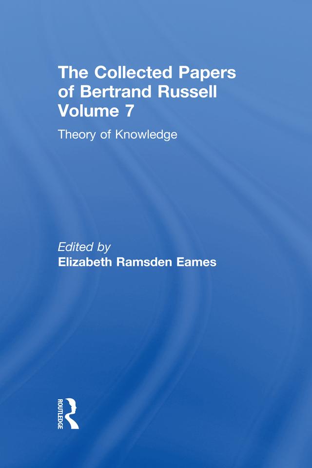 The Collected Papers of Bertrand Russell, Volume 7 by Elizabeth Ramsden Eames