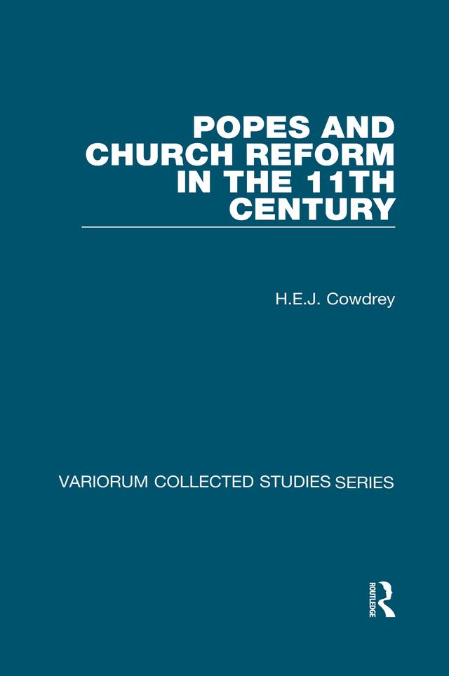 Popes and Church Reform in the 11th Century by H.E.J. Cowdrey