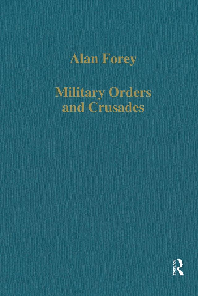 Military Orders and Crusades by Alan Forey