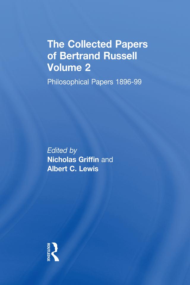 The Collected Papers of Bertrand Russell, Volume 2 by Albert C. Lewis, Nicholas Griffin