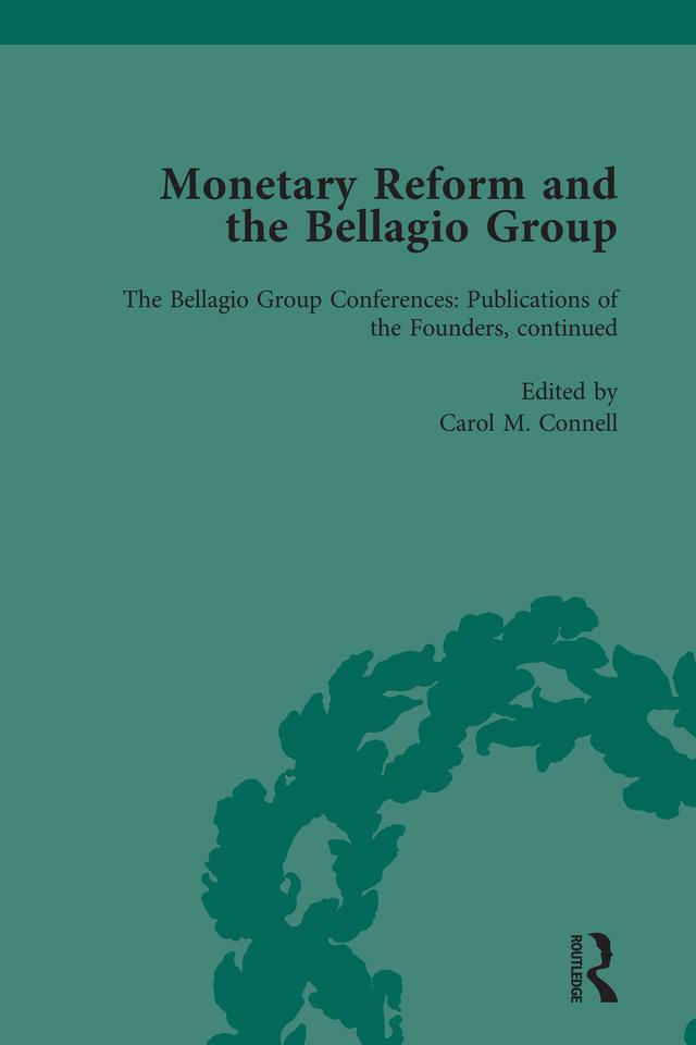 Monetary Reform and the Bellagio Group Vol 5 by Carol M Connell, Joseph Salerno