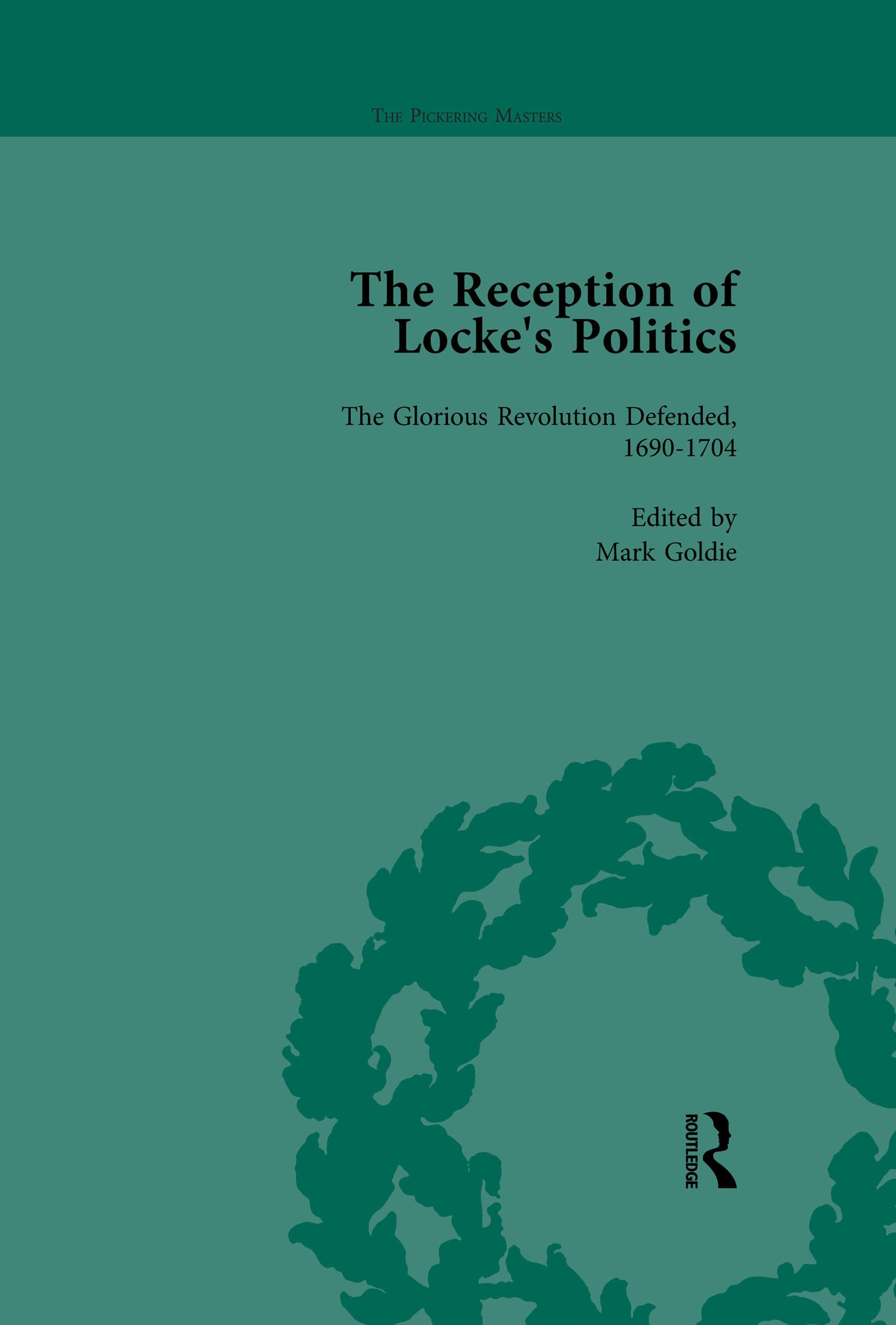 The Reception of Locke's Politics Vol 1