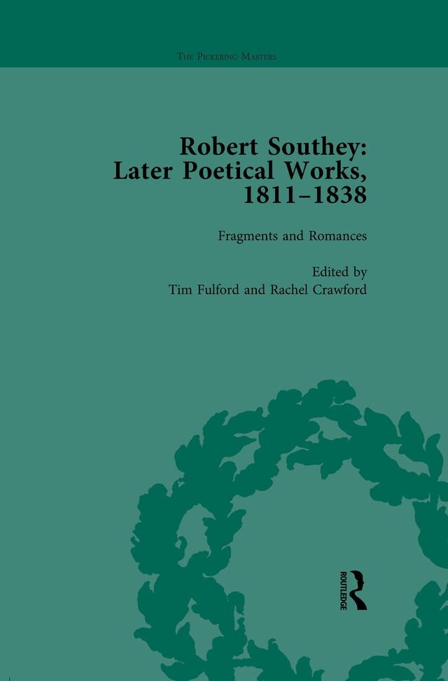 Robert Southey: Later Poetical Works, 1811–1838 Vol 4 by Carol Bolton, Daniel E White, Diego Saglia, Ian Packer, Lynda Pratt, Rachel Crawford, Tim Fulford