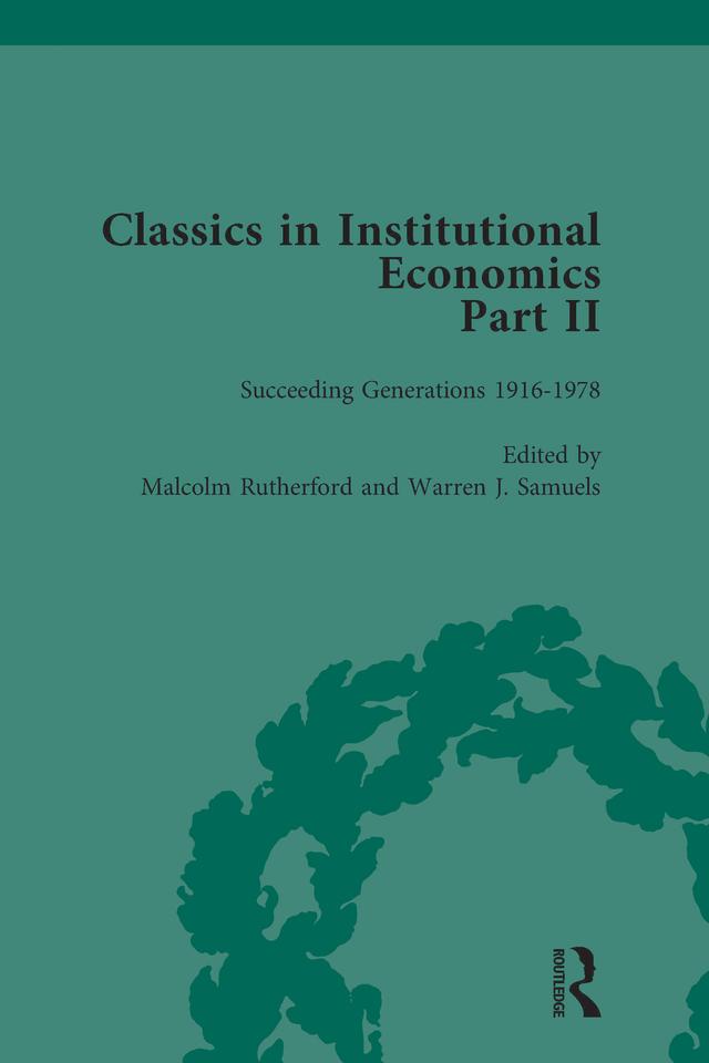Classics in Institutional Economics, Part II, Volume 9 by Malcolm Rutherford, Warren J Samuels