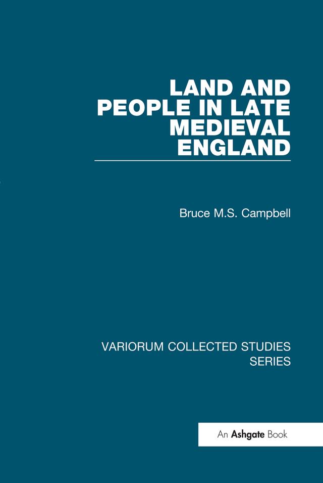 Land and People in Late Medieval England by Bruce M.S. Campbell