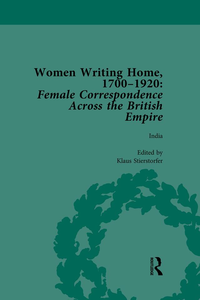 Women Writing Home, 1700-1920 Vol 4 by Cecily Devereux, Charlotte J Macdonald, Deirdre Coleman, Klaus Stierstorfer, Susan Clair Imbarrato