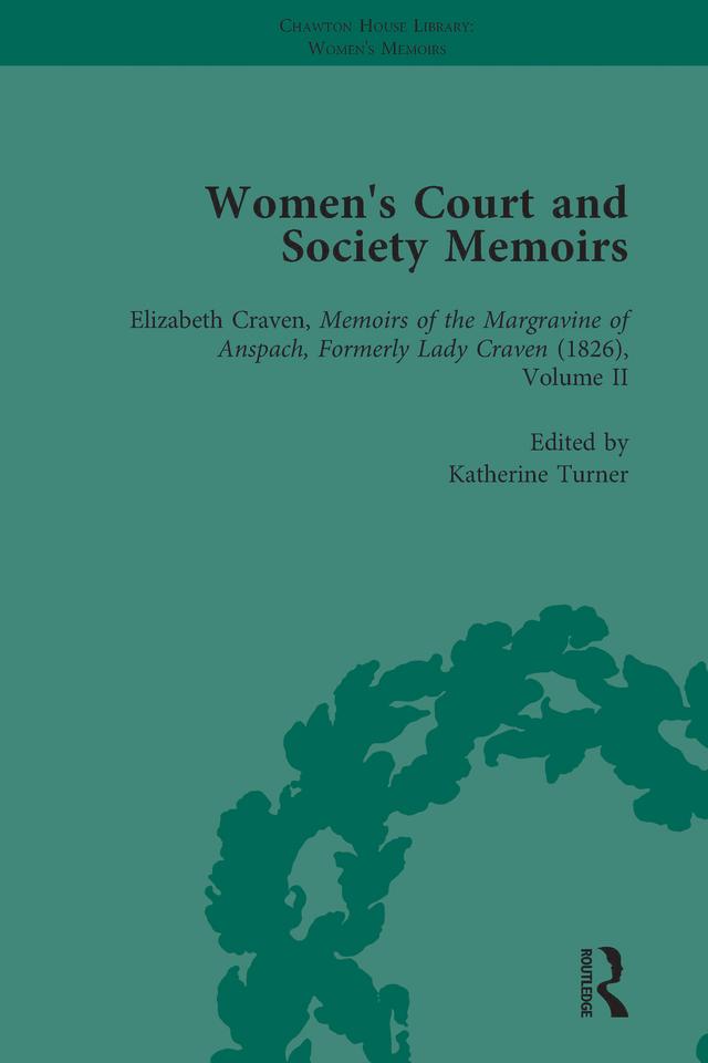 Women's Court and Society Memoirs, Part II vol 9 by Amy Culley, Jennie Batchelor, Katherine Turner
