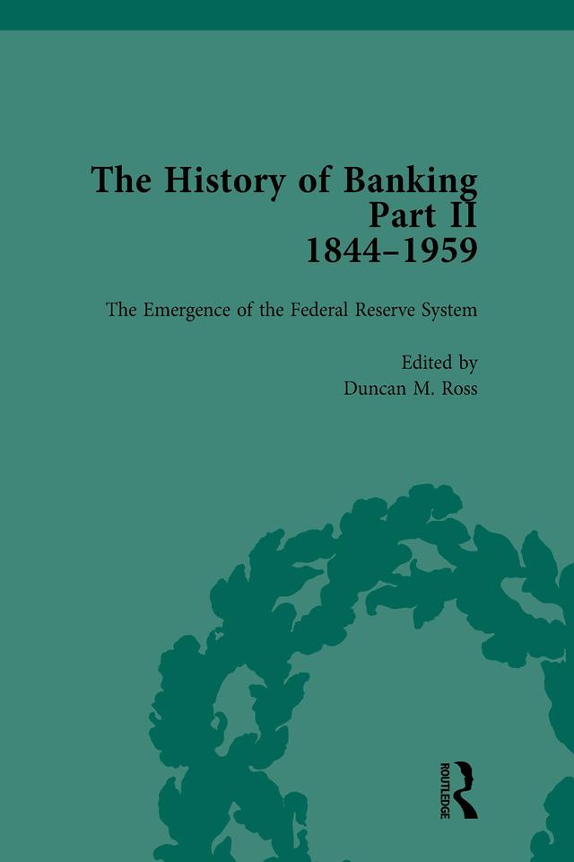 The History of Banking II, 1844-1959 Vol 9 by Duncan M Ross